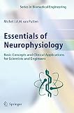 Essentials Of Neurophysiology Basic Concepts And Clinical Applications For Scientists And Engineers Series In Biomedical Engineering