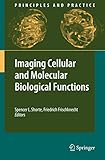 Imaging Cellular And Molecular Biological Functions Principles And Practice