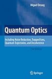 Quantum Optics Including Noise Reduction Trapped Ions Quantum Trajectories And Decoherence
