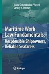 Maritime Work Law Fundamentals: Responsible Shipowners, Reliable Seafarers