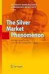 The Silver Market Phenomenon Business Opportunities in an Era of Demographic Change