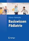Basiswissen Pädiatrie (Springer-Lehrbuch) (German Edition)