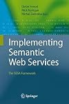 Implementing Semantic Web Services: The SESA Framework