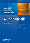 Wundballistik: Grundlagen und Anwendungen