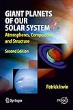 Giant Planets Of Our Solar System Atmospheres Composition And Structure