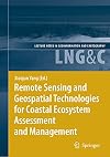 Remote Sensing and Geospatial Technologies for Coastal Ecosystem Assessment and Management