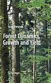 Forest Dynamics, Growth and Yield: From Measurement to Model