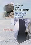 Ice Ages and Interglacials : Measurements, Interpretation and Models