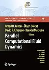 Parallel Computational Fluid Dynamics 2007: Implementations and Experiences on Large Scale and Grid Computing