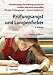 Prüfungsangst und Lampenfieber: Bewertungssituationen vorbereiten und meistern