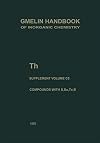 Gmelins Handbuch der Anorganischen Chemie (Gmelin Handbook of Inorganic Chemistry). System-Nr. 44: Thorium. Th. Thorium Suppl. Vol. C 5: Compounds with S, Se, Te, and B