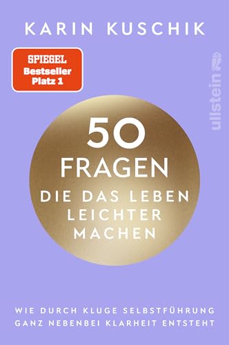 50 Fragen, die das Leben leichter machen - Karin Kuschik