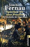 Sprechen wir über Preussen: Die Geschichte der armen Leute
