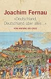 Deutschland, Deutschland über alles. Von Anfang bis Ende.