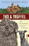 Tod und Trüffel: Ein Hundekrimi aus dem Piemont