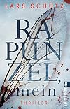 Rapunzel, mein: Thriller (Ein Grall-und-Wyler-Thriller, Band 2)