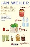 Maria Ihm Schmeckts Nicht