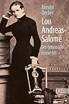 Lou Andreas-Salomé: Der bittersüße Funke Ich