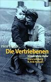 Die Vertriebenen: Hitlers letzte Opfer