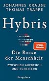 Hubris: The Rise, Fall, and Future of Humanity