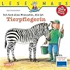 Ich hab eine Freundin, die ist Tierpflegerin