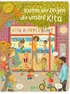 Komm, wir zeigen dir unsere Kita (Constanze von Kitzings Wimmelgeschichten 1): Entdecken, Suchen, Kennenlernen | Unverwechselbares Wimmelbuch ab 2 ... und die Vielfalt im heutigen Kinderalltag