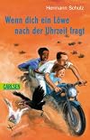 Wenn dich ein Löwe nach der Uhrzeit fragt