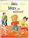 LESEMAUS 153: Max ist wütend: Bilderbuch über den Umgang mit Wut | zentrales Thema im Kinderalltag | für Kinder ab 3 Jahre (153)