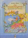 Die Glücksmargerite. ( Ab 6 J.). Geschichten zum Vorlesen