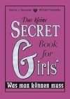 Das kleine Secret Book for Girls - Was man können muss