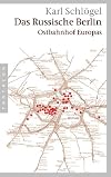 Das Russische Berlin: Ostbahnhof Europas