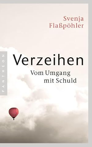 „Verzeihen“ von Svenja Flaßpöhler