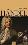 Händel: Ein biographischer Roman