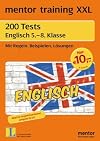 mentor training XXL : 200 Tests ENGLISCH 5. - 8. Klasse