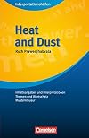 Interpretationshilfen : Inhaltsangaben und Interpretationen, Themen und Wortschatz, Musterklausur [...] Heat and dust