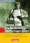 Guerilla-Marketing - Ideen schlagen Budget