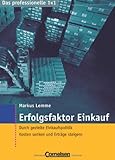 Erfolgsfaktor Einkauf: Durch gezielte Einkaufspolitik Kosten senken und Erträge steigern