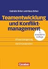 Erfolgreich im Beruf: Teamentwicklung und Konfliktmanagement: Effizienzsteigerung durch Kooperation