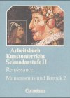 Renaissance, Manierismus und Barock 2