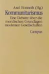 Kommunitarismus - Eine Debatte über die moralischen Grundlagen moderner Gesellschaften.