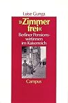 "Zimmer frei" : Berliner Pensionswirtinnen im Kaiserreich