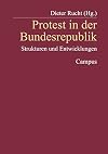 Protest in der Bundesrepublik. Strukturen und Entwicklungen.: Strukturen und Entwicklungen