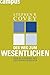 Der Weg zum Wesentlichen: Der Klassiker des Zeitmanagements