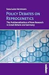 Policy Debates on Reprogenetics: The Problematisation of New Research in Great Britain and Germany
