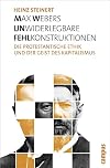 Max Webers unwiderlegbare Fehlkonstruktionen