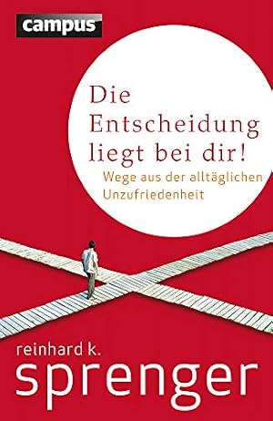 „Die Entscheidung liegt bei dir! Von Reinhard K. Sprenger