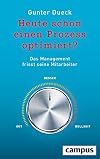 Heute schon einen Prozess optimiert?: Das Management frisst seine Mitarbeiter