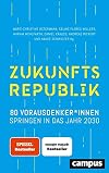 Zukunftsrepublik: 80 Vorausdenker*innen springen in das Jahr 2030