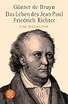 Das Leben des Jean Paul Friedrich Richter