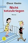 Nicht totzukriegen: Roman